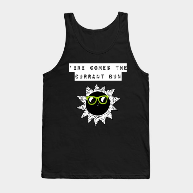 Here Comes The Currant Bun or should we say Sun Tank Top by EmmaFifield